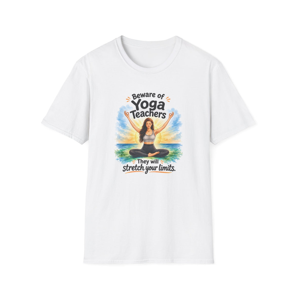 Beware of Yoga Teachers – They Will Stretch Your Limits | Funny Yoga T-Shirt